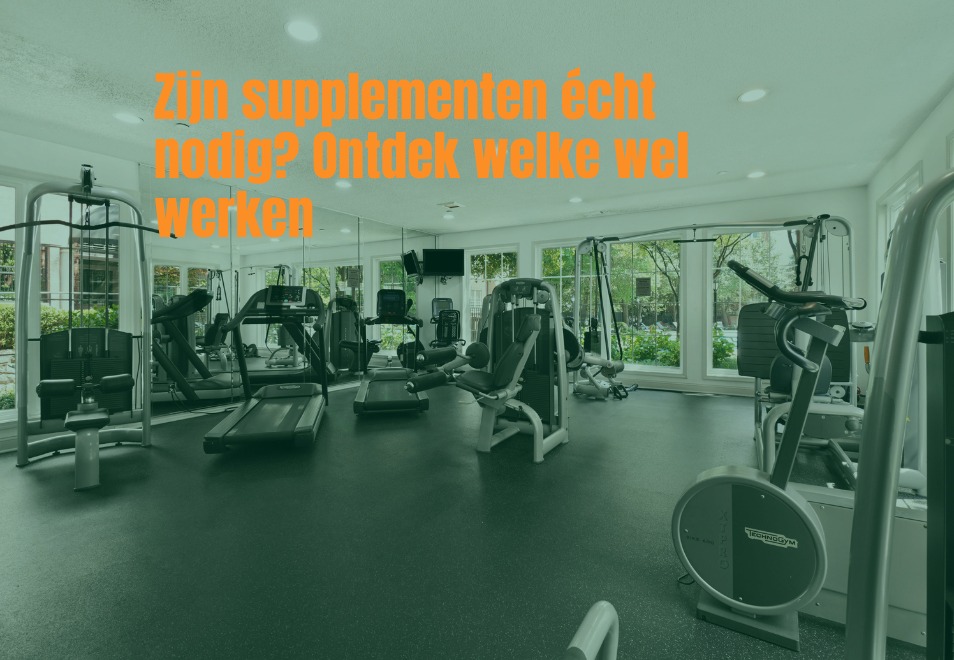 Zijn supplementen écht nodig? Ontdek welke wel werken