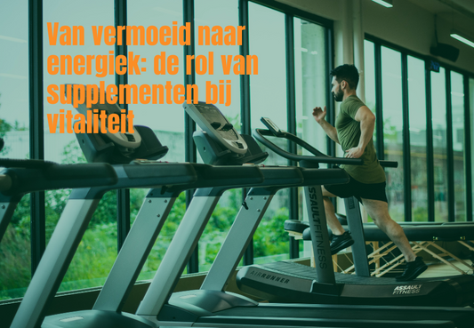 Van vermoeid naar energiek: de rol van supplementen bij vitaliteit