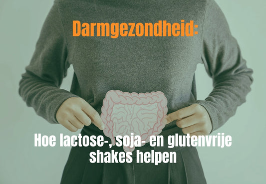 Darmgezondheid: Hoe lactose-, soja- en glutenvrije shakes helpen