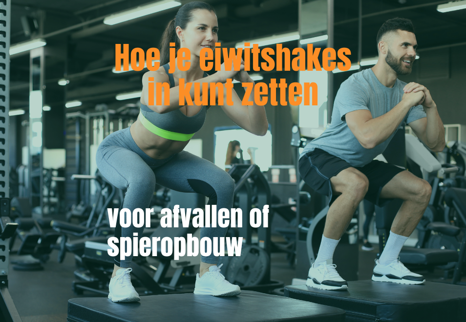 Hoe Je Eiwitshakes in Kunt Zetten voor Afvallen of Spieropbouw