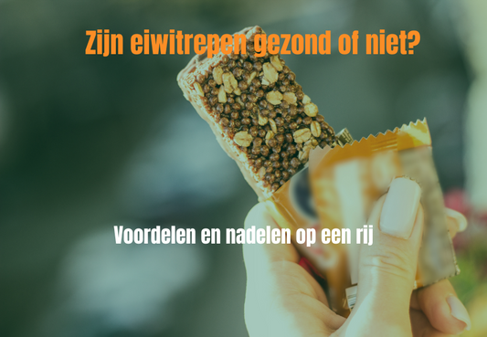 Zijn eiwitrepen gezond of niet? Voordelen en nadelen op een rij
