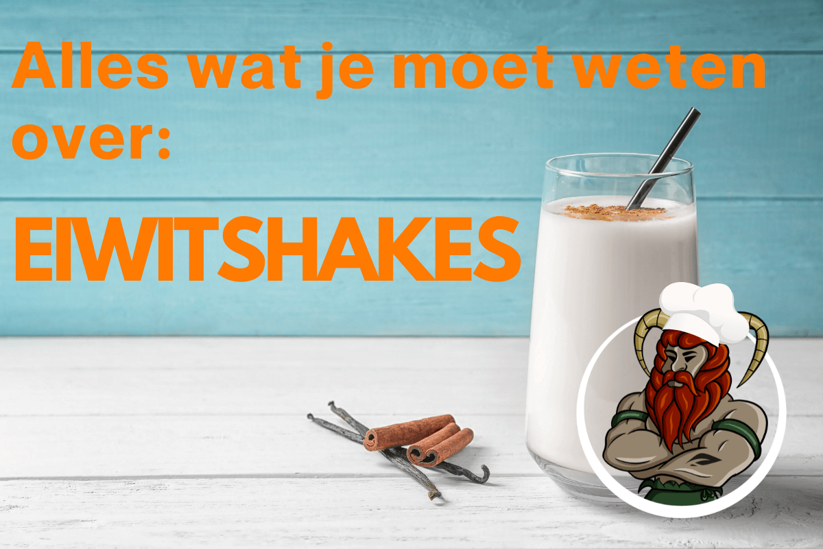 alles wat je moet weten over eiwitshakes proteïne shakes